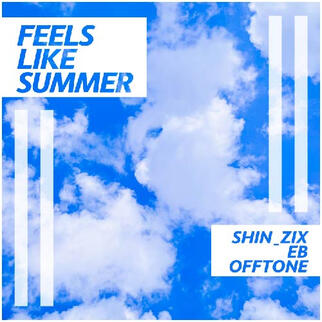 Feels Like Summer